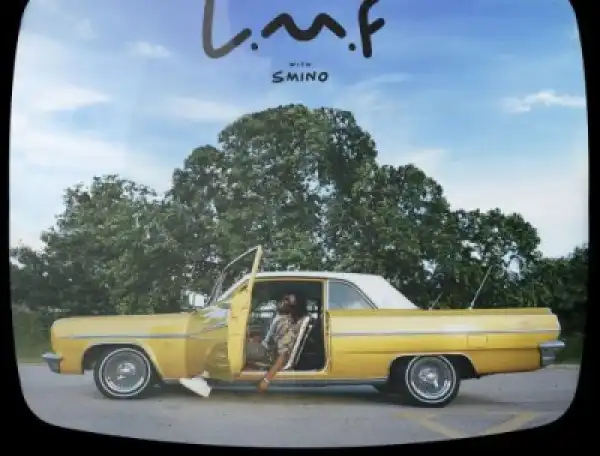 Smino - L.M.F.